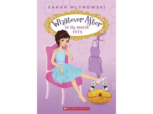 If the Shoe Fits (Whatever After #2)