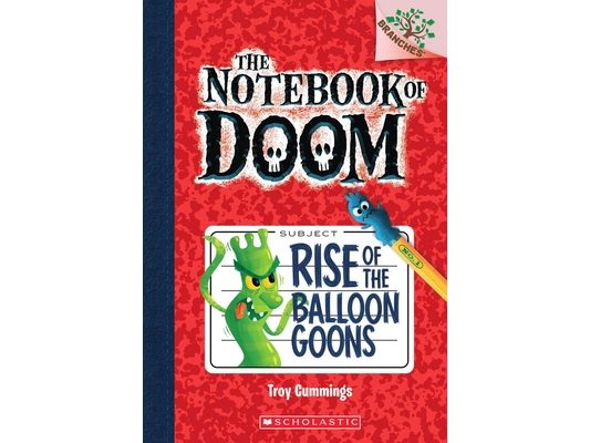 Rise of the Balloon Goons: A Branches Book (the Notebook of Doom #1): Volume 1