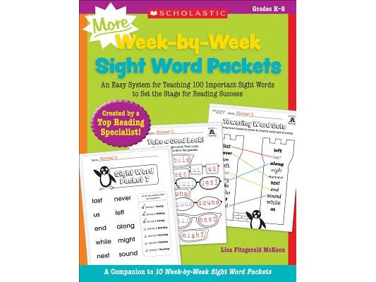 More Week-By-Week Sight Word Packets: An Easy System for Teaching 100 Important Sight Words to Set the Stage for Reading Success