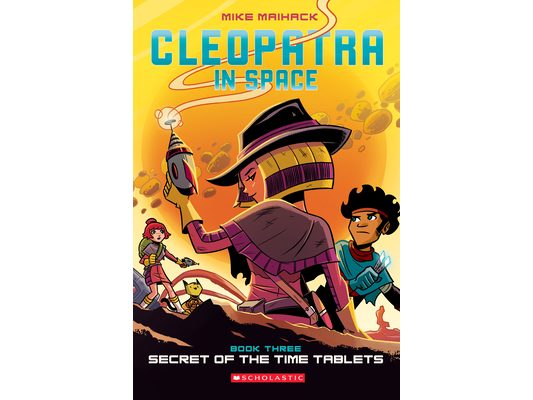 Secret of the Time Tablets: A Graphic Novel (Cleopatra in Space #3): Volume 3