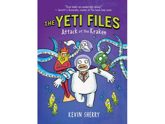 Attack of the Kraken (the Yeti Files #3): Volume 3