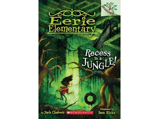 Recess Is a Jungle!: A Branches Book (Eerie Elementary #3)
