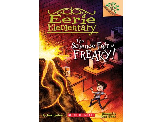The Science Fair Is Freaky! a Branches Book (Eerie Elementary #4): Volume 4
