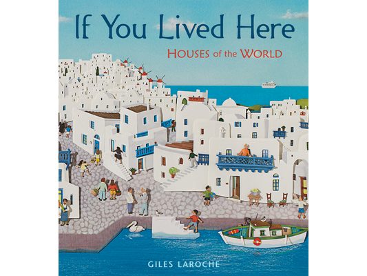 If You Lived Here: Houses of the World