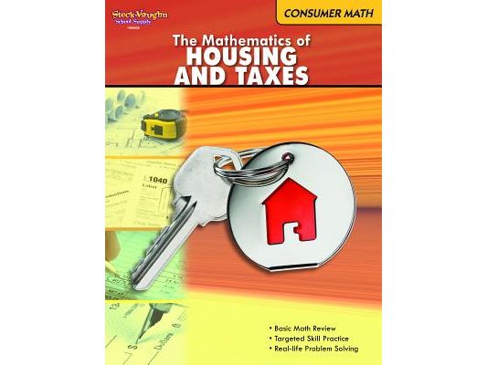 Consumer Math Reproducible The Mathematics of Housing & Taxes