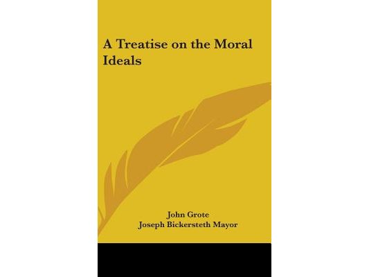 A Treatise on the Moral Ideals
