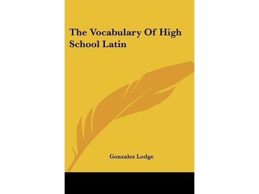 The Vocabulary of High School Latin