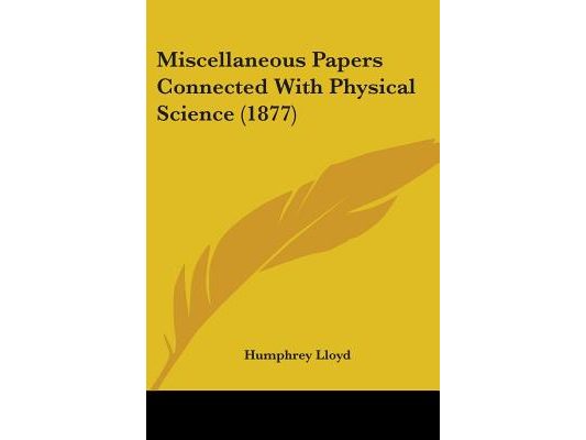 Miscellaneous Papers Connected With Physical Science (1877)