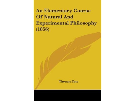 An Elementary Course Of Natural And Experimental Philosophy (1856)