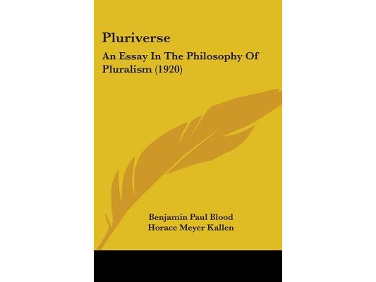 Pluriverse: An Essay In The Philosophy Of Pluralism (1920)