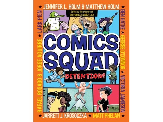 Comics Squad #3: Detention!: (A Graphic Novel)