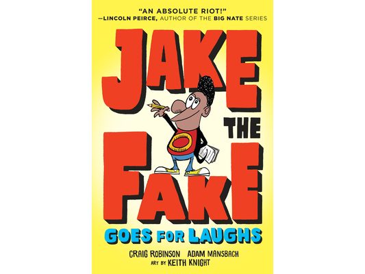 Jake the Fake Goes for Laughs
