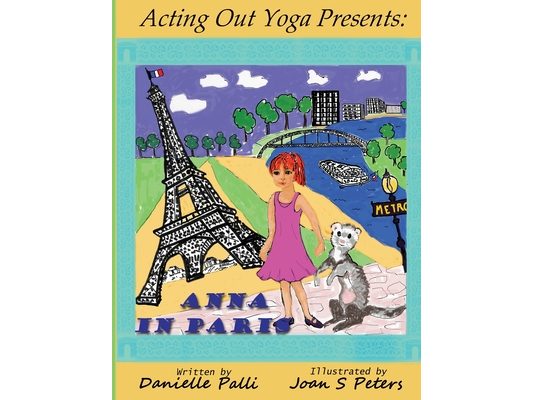 Acting Out Yoga Presents: Anna in Paris