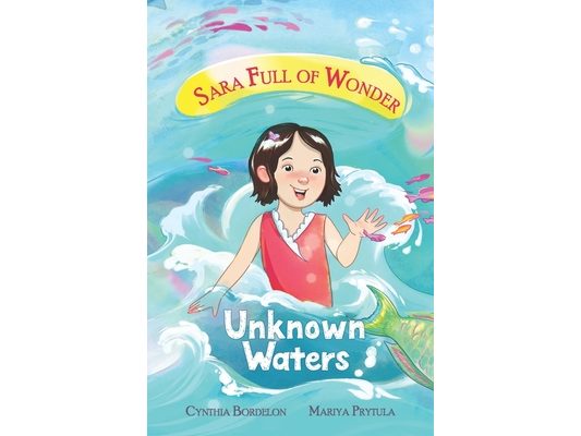 Unknown Waters: Sara's Magical Coral Reef Adventure