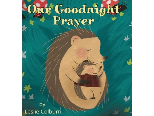 Our Goodnight Prayer: A Bedtime Book for Kids