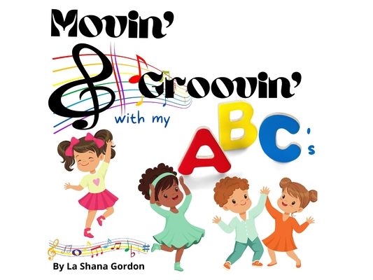 Movin' & Groovin' with My ABC's