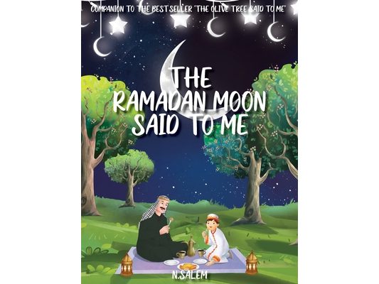The Ramadan Moon Said To Me