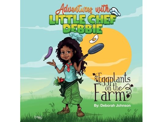 Eggplants on The Farm: Adventures with Little Chef Debbie
