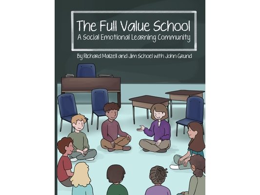 The Full Value School: A Social Emotional Learning Community