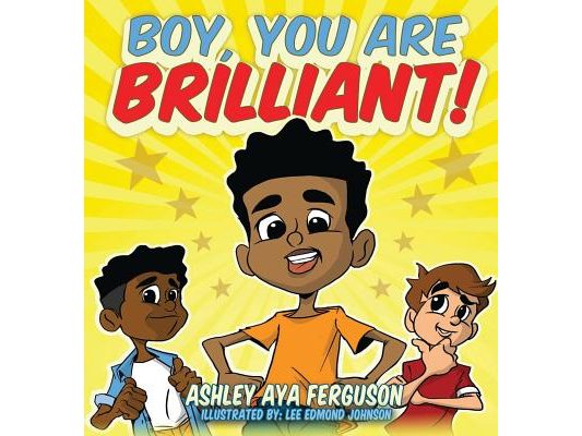 Boy, You Are Brilliant!