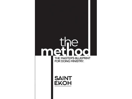 The Method: The Master's Blueprint for Doing Ministry