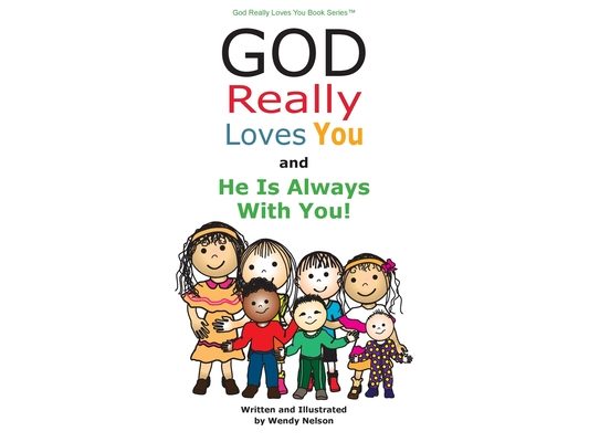 God Really Loves You and He Is Always With You!