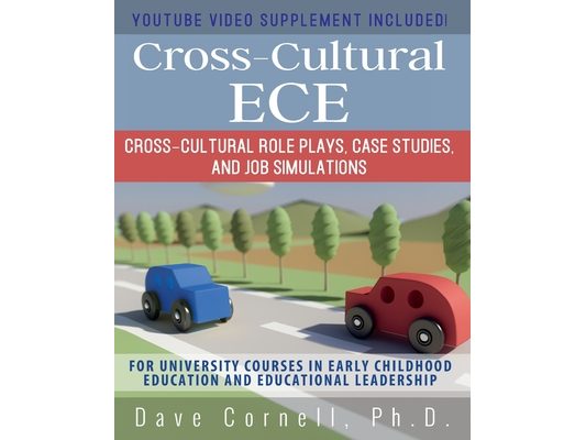 Cross-Cultural ECE: Cross-Cultural Role Plays, Case Studies, and Job Simulations