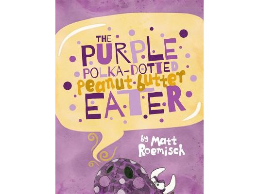 The Purple Polka-Dotted Peanut Butter Eater