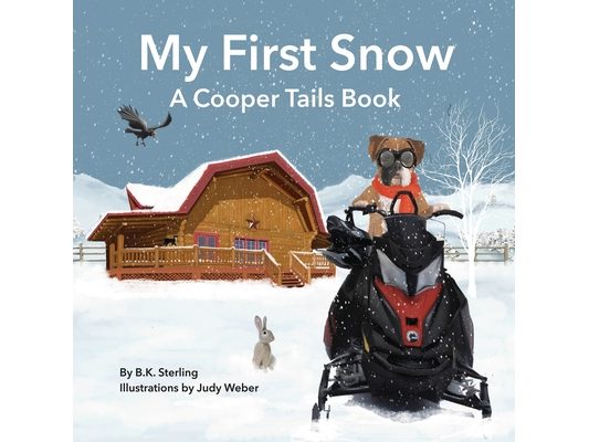 A Cooper Tails Book: My First Snow
