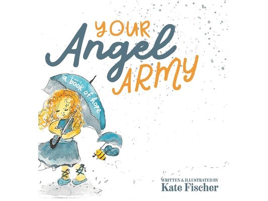 Your Angel Army: A Book of Hope
