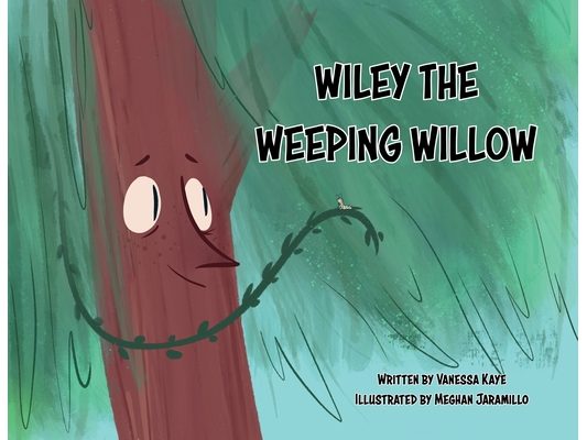 Wiley The Weeping Willow