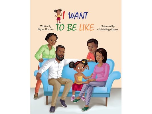 I Want to be Like: A Story of Family Love