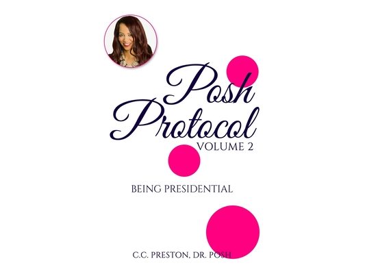 POSH PROTOCOL Volume II: Being Presidential
