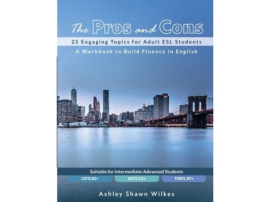 The Pros and Cons: 25 Engaging Topics for Adult ESL Students