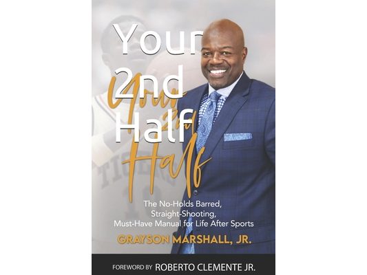 Your 2nd Half: The No-holds Barred, Straight Shooting, Must Have manual for Life after sports