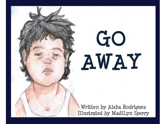 Go Away: (I'm Tired)