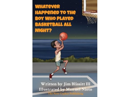 Whatever Happened To The Boy Who Played Basketball All Night ?