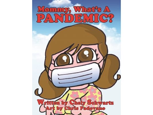 Mommy what's a Pandemic?