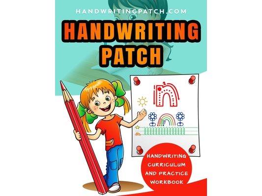 Handwriting Patch: Handwriting Curriculum and Practice Workbook