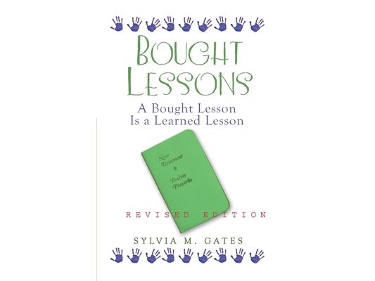 Bought Lessons: A Bought Lesson Is A Learned Lesson