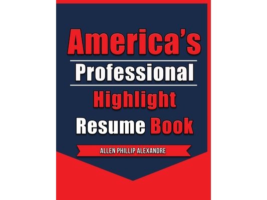America's Professional Highlight Resume Book