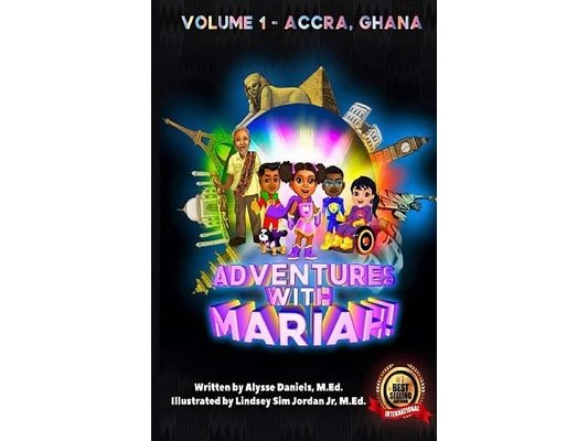 Adventures With Mariah!: Volume 1- Accra, Ghana.