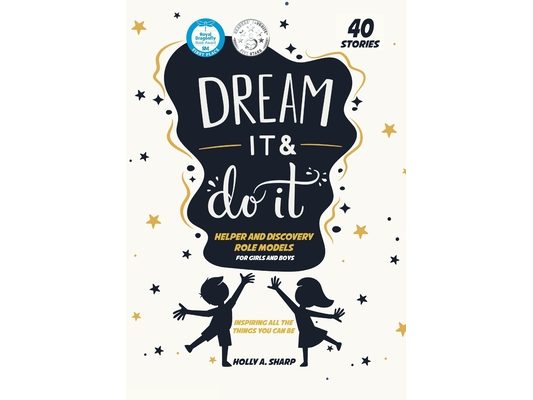 Dream It and Do It (Volume 2) Helpers and Discovery Role Models