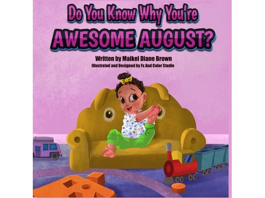 Do You Know Why You're Awesome August?