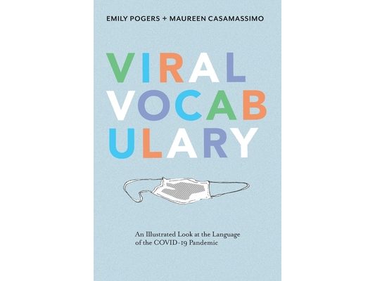 Viral Vocabulary: An Illustrated Look at the Language of the COVID-19 Pandemic
