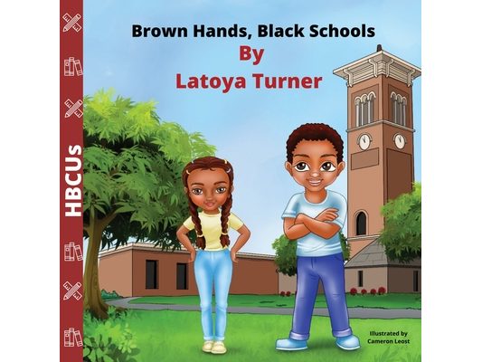 Brown Hands, Black Schools HBCUs