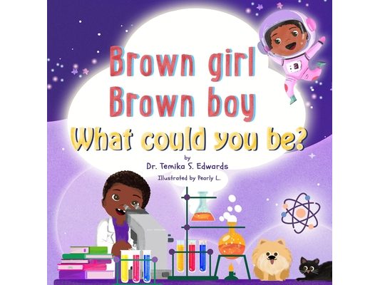 Brown girl Brown boy What Could You Be?