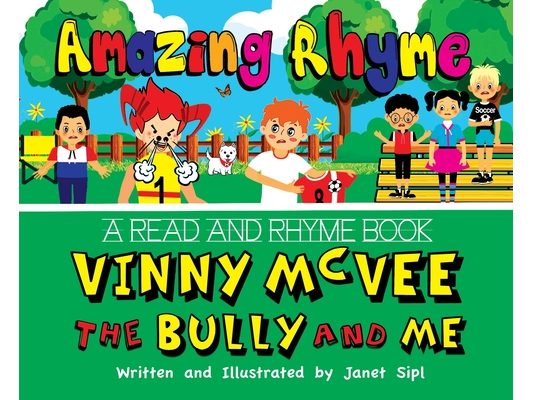 Amazing Rhyme, Vinny McVee, The Bully And Me: A Read and Rhyme Book