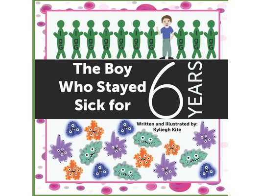 The Boy Who Stayed Sick for 6 Years