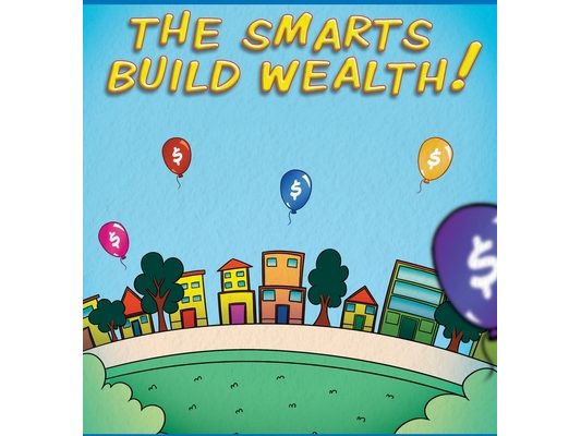 The Smarts Build Wealth